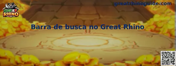 Barra de busca no Great Rhino