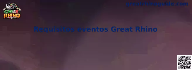 Requisitos eventos Great Rhino
