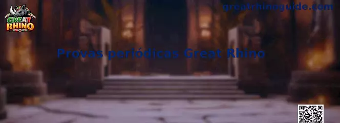 Provas periódicas Great Rhino