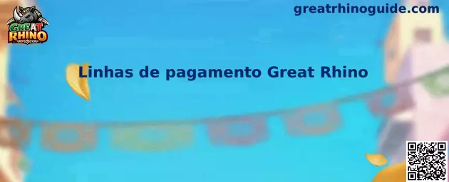 Linhas de pagamento Great Rhino