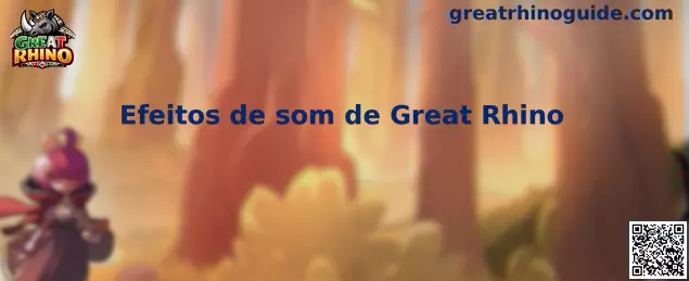Efeitos de som de Great Rhino