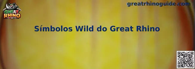 Símbolos Wild do Great Rhino tragamonedas
